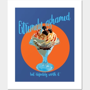 Extremely ashamed, but definitely worth it Posters and Art